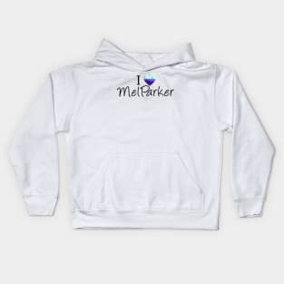 I Love Mel Parker Kids Hoodie